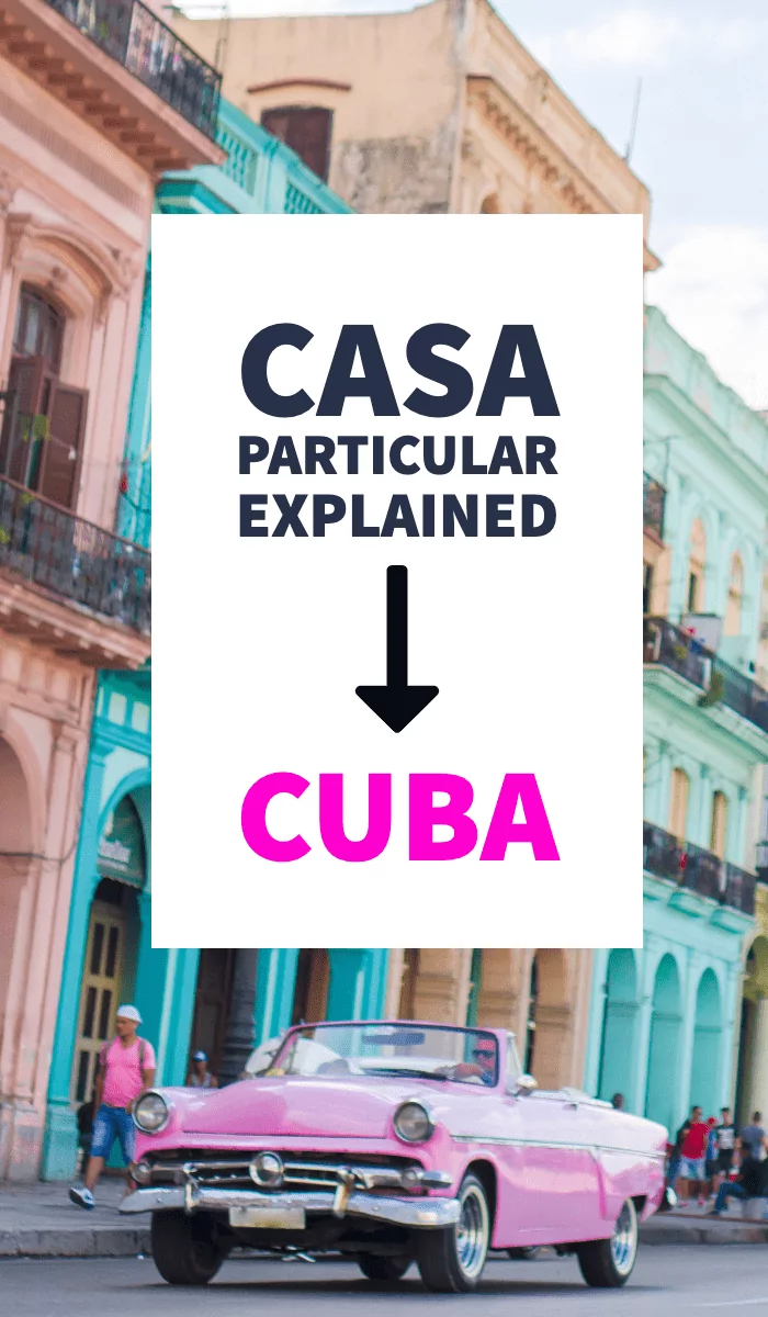 Casa Particular in Cuba: Everything You Need Before Visiting