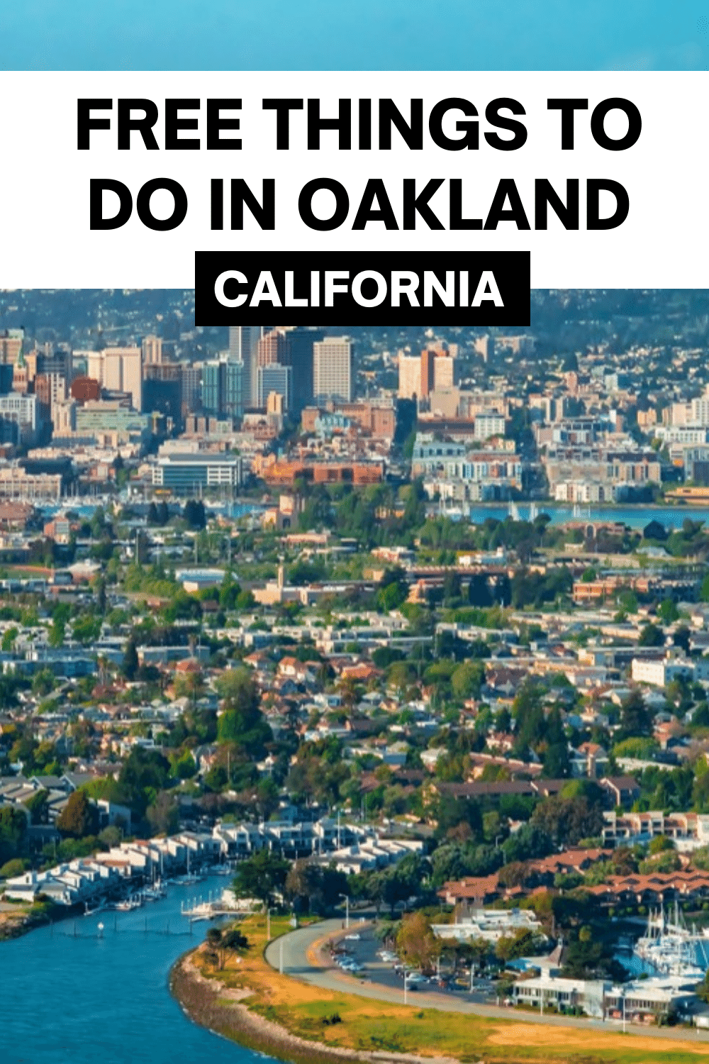 28 Free Things to Do in Oakland, CA & Budget Tips